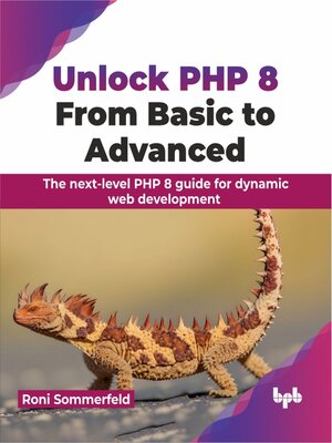 cover image of Unlock PHP 8: From Basic to Advanced